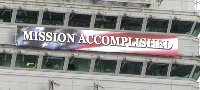 The mission accomplished banner from George W. Bush's Iraq War announcement.